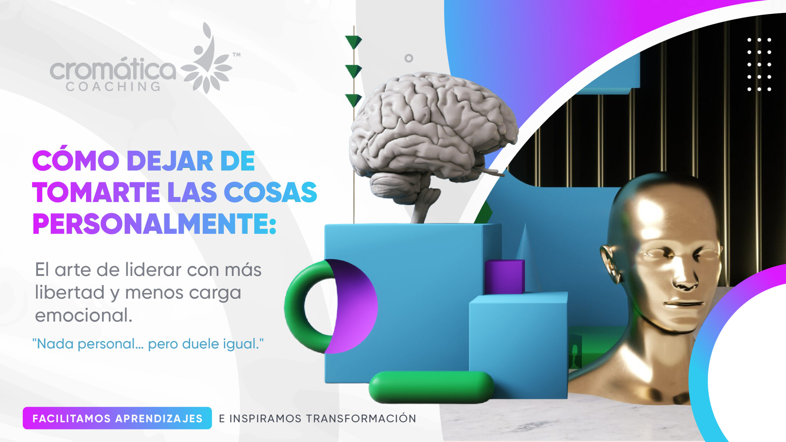 Cómo dejar de tomarte las cosas personalmente: el arte de liderar con más libertad y menos carga emocional