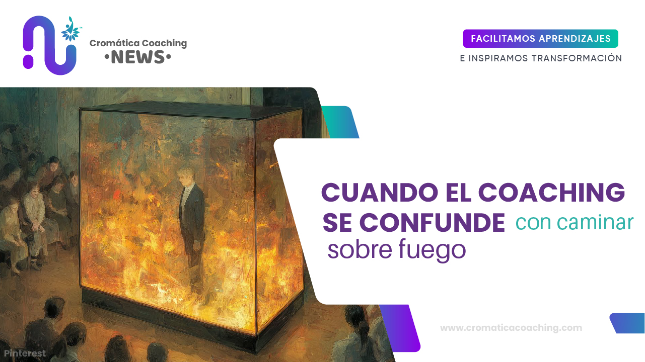 Cuando el coaching se confunde con caminar sobre fuego