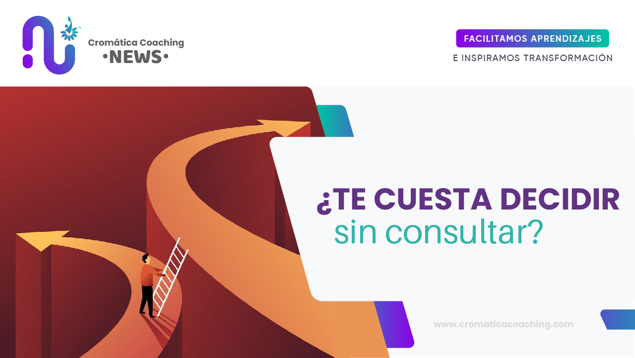 ¿Te cuesta decidir sin consultar?