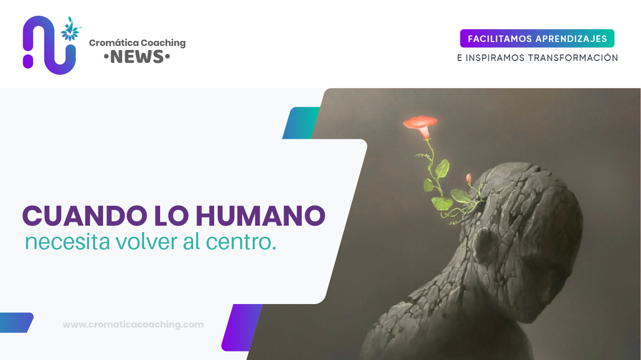 Cuando lo humano necesita volver al centro