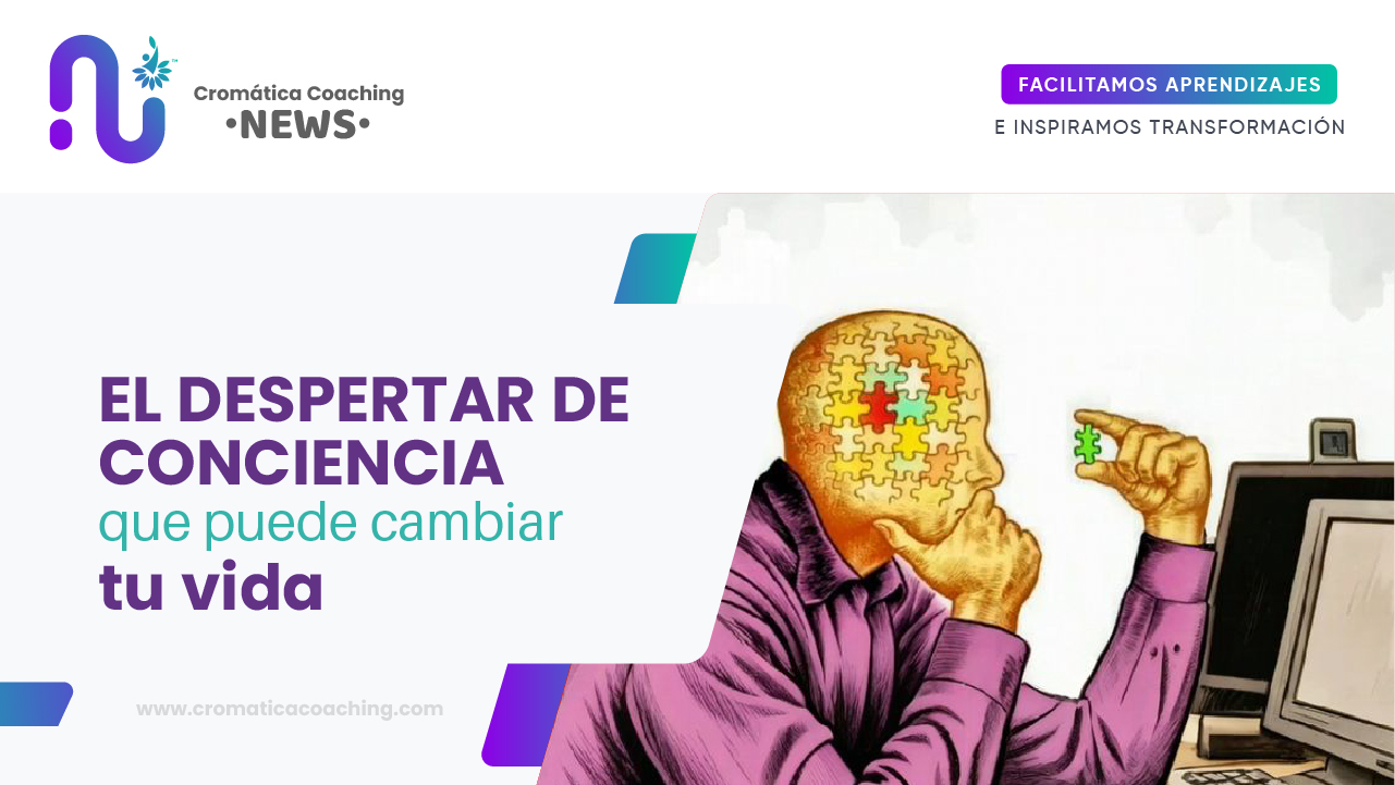 El despertar de conciencia que puede cambiar tu vida