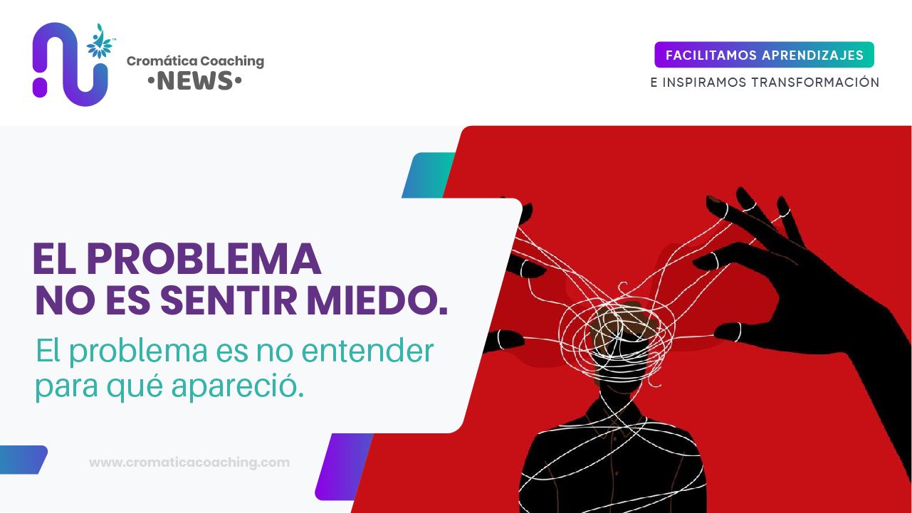 El problema no es sentir miedo. El problema es no entender para qué apareció.